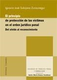 PRINCIPIO DE PROTECCIÓN DE LAS VÍCTIMAS EN EL ORDENAMIENTO JURÍDICO PENAL, EL | 9788498360523 | SUBIJANA ZUNZUNEGUI, IGNACIO JOSE