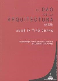 DAO DE LA ARQUITECTURA, EL | 9788498367904 | TIAO CHANG, AMOS IH