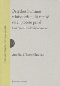 DERECHOS HUMANOS Y BUSQUEDA DE LA VERDAD EN EL PROCESO PENA | 9788490453353 | TORRES CHEDRAUI, ANA MARIA