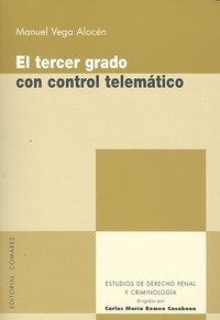 TERCER GRADO CON CONTROL TELEMATICO, EL | 9788498367065 | VEGA ALOCEN, MANUEL