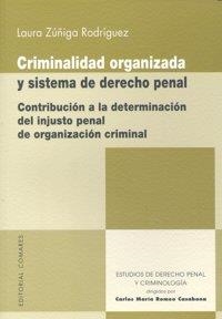 CRIMINALIDAD ORGANIZADA Y SISTEMA DEL DERECHO PENAL | 9788498364798 | ZUÑIGA RODRIGUEZ, LAURA
