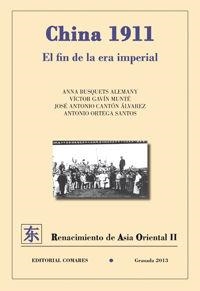 CHINA 1911. EL FIN DE LA ERA IMPERIAL | 9788490451168
