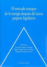 MERCADO EUROPEO DE LA ENERGIA DESPUES DEL TERCER PAQUETE LEGISLATIVO, EL | 9788490451595