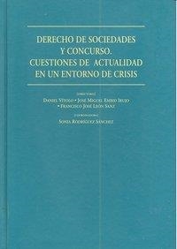 DERECHO DE SOCIEDADES Y CONCURSO. CUESTIONES DE ACTUALIDAD EN UN ENTORNO DE CRISIS | 9788498368321