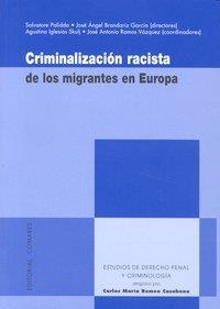 CRIMINALIZACION RACISTA DE LOS MIGRANTES EN EUROPA | 9788498367522