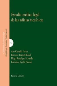 ESTUDIO MEDICO LEGAL SOBRE LAS ASFIXIAS MECANICAS | 9788498368703