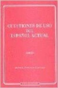 CUESTIONES DE USO DEL ESPAÑOL ACTUAL | 9788481516401