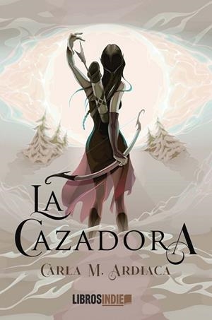 CAZADORA, LA | 9788419328366 | ARDIACA, CARLA M.
