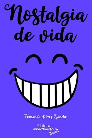 NOSTALGIA DE VIDA | 9788412547795 | PÉREZ LANCHO, FERNANDO