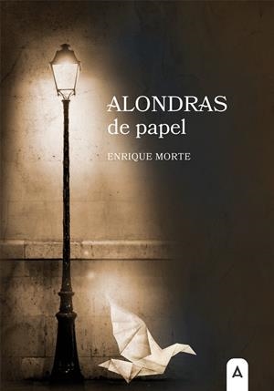 ALONDRAS DE PAPEL | 9788419285560 | MORTE MACIA, ENRIQUE