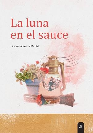 LUNA EN EL SAUCE, LA | 9788419285515 | REINA MARTEL, RICARDO