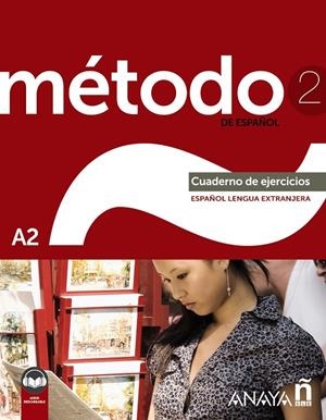 METODO 2 DE ESPAÑOL A2 CUADERNO EJERCICIOS (ED. 2022) | 9788414335598 | ROBLES ÁVILA, SARA / PELÁEZ SANTAMARÍA, SALVADOR / ESTEBA RAMOS, DIANA / ZAYAS LÓPEZ, PURIFICACIÓN