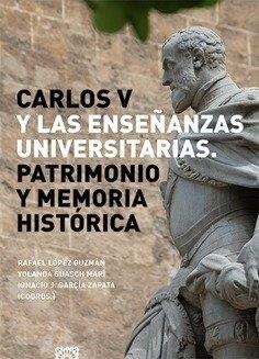 CARLOS V Y LAS ENSEÑANZA UNIVERSITARIAS | 9788413693972