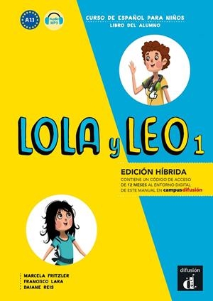 LOLA Y LEO 1 ED. HIBRIDA L. DEL ALUMNO | 9788419236463 | FRITZLER, MARCELA / LARA, FRANCISCO / REIS, DAIANE
