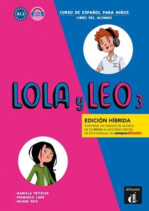 LOLA Y LEO 3 ED. HIBRIDA L. DEL ALUMNO | 9788419236487 | FRITZLER, MARCELA / LARA, FRANCISCO / REIS, DAIANE