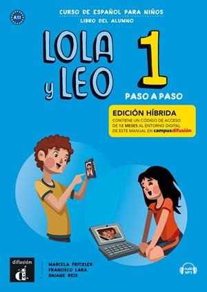 LOLA Y LEO PASO A PASO 1 ED. HIBRIDA L. DEL ALUMNO | 9788419236494 | FRITZLER, MARCELA / LARA, FRANCISCO / REIS, DAIANE