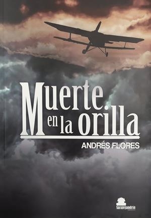 MUERTE EN LA ORILLA | 9788419104359 | FLORES, ANDRÉS