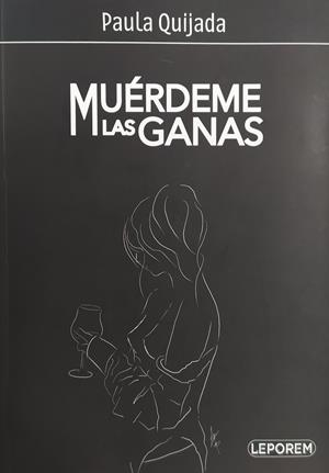 MUÉRDEME LAS GANAS | 9788412268089 | QUIJADA, PAULA