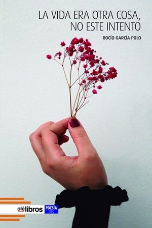 VIDA ERA OTRA COSA, NO ESTE INTENTO, LA | 9788418759857 | GARCÍA POLO, ROCÍO
