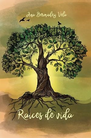 RAÍCES DE VIDA | 9788419411020 | BERMÚDEZ VELA, ANA