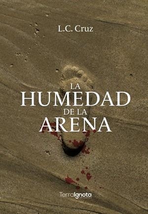 HUMEDAD DE LA ARENA, LA | 9788412541816 | CUBIELLA DE LA CRUZ, LUIS
