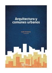 ARQUITECTURA Y COMUNES URBANOS | 9788419071460 | CIMADOMO, GUIDO
