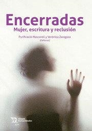 ENCERRADAS. MUJER, ESCRITURA Y RECLUSIÓN | 9788419071910 | MASCARELL / ZARAGOZA