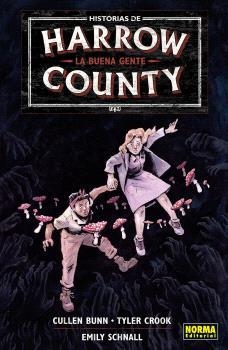 HISTORIAS DE HARROW COUNTY 02 : LA BUENA GENTE | 9788467955293 | BUNN, CULLEN / CROOK, TYLER / SCHNALL, EMILY