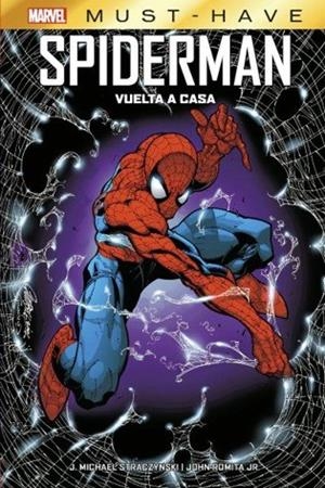 MARVEL MUST-HAVE. EL ASOMBROSO SPIDERMAN : VUELTA A CASA | 9788411016865 | ROMITA JR., JOHN / STRACZYNSKI, JOE MICHAEL