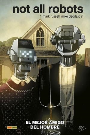 NOT ALL ROBOTS 01 : EL MEJOR AMIGO DEL HOMBRE | 9788411014601 | DEODATO JR., MIKE / RUSSELL, MARK