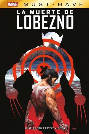 MARVEL MUST-HAVE. LA MUERTE DE LOBEZNO | 9788411017107 | MCNIVEN, STEVE / SOULE, CHARLES