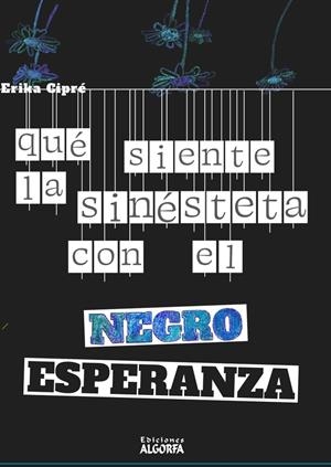 QUE SIENTE LA SINESTETA CON EL NEGRO ESPERANZA | 9788412545630 | CIPRE, ERIKA