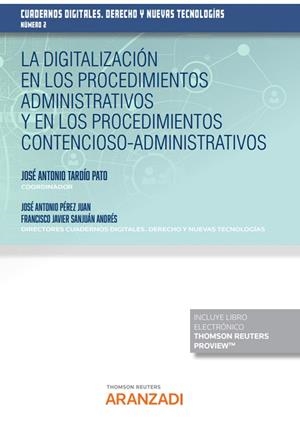 DIGITALIZACIÓN EN LOS PROCEDIMIENTOS ADMINISTRATIVOS Y EN LOS PROCEDIMIENTOS CONTENCIOSO-ADMINISTRATIVOS | 9788411248013 | SANJUAN ANDRES, FRANCISCO JAVIER