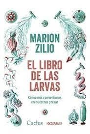 LIBRO DE LAS LARVAS, EL | 9789873831676 | ZILIO, MARION