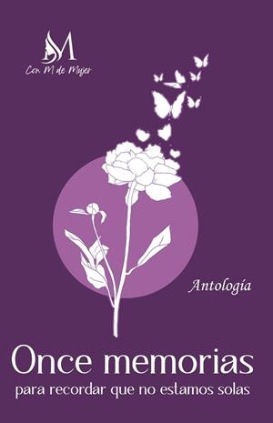 ONCE MEMORIAS PARA RECORDAR QUE NO ESTAMOS SOLAS | 9788419327420 | ANTOLOGÍA