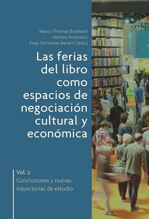 FERIAS DEL LIBRO COMO ESPACIOS DE NEGOCIACION CULTURAL Y ECONOMÍA, LAS | 9788491922803 | ANASTASIO, MATTEO