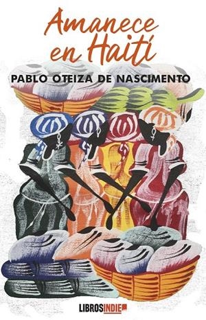 AMANECE EN HAITÍ | 9788419328465 | OTEIZA, PABLO