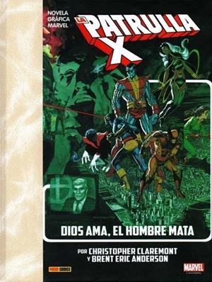 IMPOSIBLE PATRULLA-X, LA : DIOS AMA, EL HOMBRE MATA | 9788411019439 | ANDERSON, BRENT / CLAREMONT, CHRIS