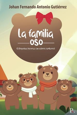 FAMILIA OSO, LA | 9788418448652 | ANTONIO GUTIERREZ, JOHAN FERNANDO