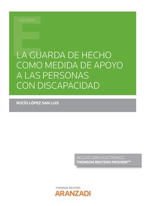 GUARDA DE HECHO COMO MEDIDA DE APOYO A LAS PERSONAS CON DISCAPACIDAD | 9788411246606 | LOPEZ SAN LUIS, ROCIO