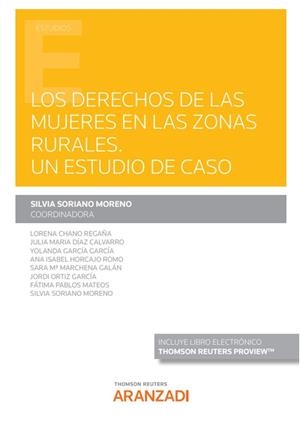 DERECHOS DE LAS MUJERES EN LAS ZONAS RURALES, LOS. UN ESTUDIO DE CASO | 9788411245845 | SORIANO MORENO, SILVIA