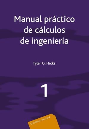 MANUAL PRACTICO DE CALCULOS DE INGENIERIA. VOL. 1 | 9788429148718 | HICKS, T. G.