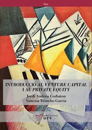 INTRODUCCIÓ AL VENTURE CAPITAL I AL PRIVATE EQUITY | 9788413650180 | ANDREU CORBATÓN, JORDI