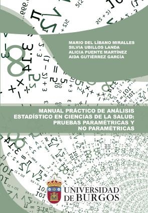 MANUAL PRÁCTICO DE ANÁLISIS ESTADÍSTICO EN CIENCIAS DE LA SALUD: PRUEBAS PARAMÉTRICAS Y NO PARAMÉTRICAS | 9788416283729 | LÍBANO MIRALLES, MARIO DEL / UBILLOS LANDA, SILVIA / PUENTE MARTÍNEZ, ALICIA / GUTIÉRREZ GARCÍA, AID