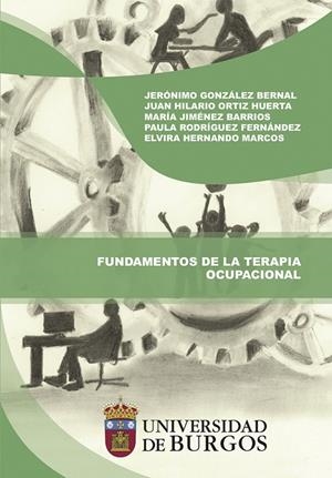 FUNDAMENTOS DE LA TERAPIA OCUPACIONAL | 9788416283934 | GONZÁLEZ BERNAL, JERÓNIMO / ORTIZ HUERTA, JUAN HILARIO / JIMÉNEZ BARRIOS, MARÍA / RODRÍGUEZ FERNÁNDE