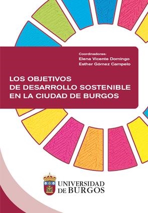 OBJETIVOS DE DESARROLLO SOSTENIBLE EN LA CIUDAD DE BURGOS, LOS | 9788418465109 | VARIOS AUTORES
