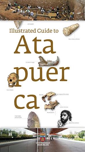 ILLUSTRATED GUIDE TO ATAPUERCA | 9788492681730 | DÍEZ FERNÁNDEZ-LOMANA, JUAN CARLOS / NAVAZO RUIZ, MARTA / ALONSO ALCALDE, RODRIGO / PÉREZ MORAL, MIG