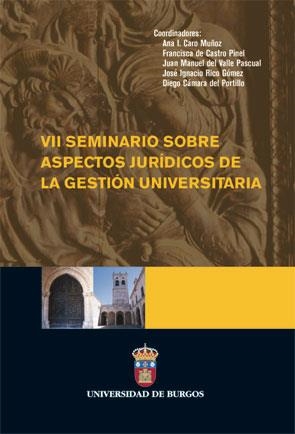 VII SEMINARIO SOBRE ASPECTOS JURÍDICOS DE LA GESTIÓN UNIVERSITARIA | 9788496394452 | VARIOS AUTORES