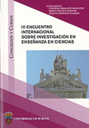 III ENCUENTRO INTERNACIONAL SOBRE INVESTIGACIÓN EN ENSEÑANZA EN CIENCIAS | 9788492681174 | VARIOS AUTORES