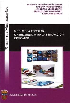 MEDIATECA ESCOLAR: UN RECURSO PARA LA INNOVACIÓN EDUCATIVA | 9788492681402 | VARIOS AUTORES